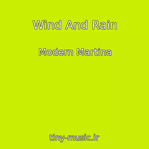 کاور آهنگ Wind And Rain از Modern Martina