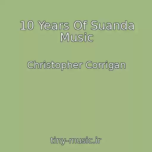 کاور آهنگ 10 Years Of Suanda Music از Christopher Corrigan