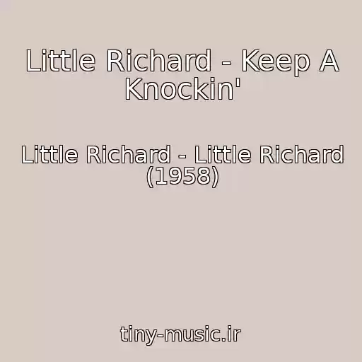 کاور آهنگ Little Richard - Keep A Knockin' از Little Richard - Little Richard (1958)