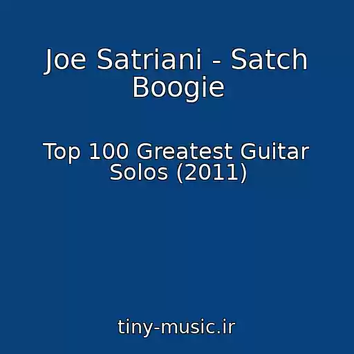 کاور آهنگ Joe Satriani - Satch Boogie از Top 100 Greatest Guitar Solos (2011)