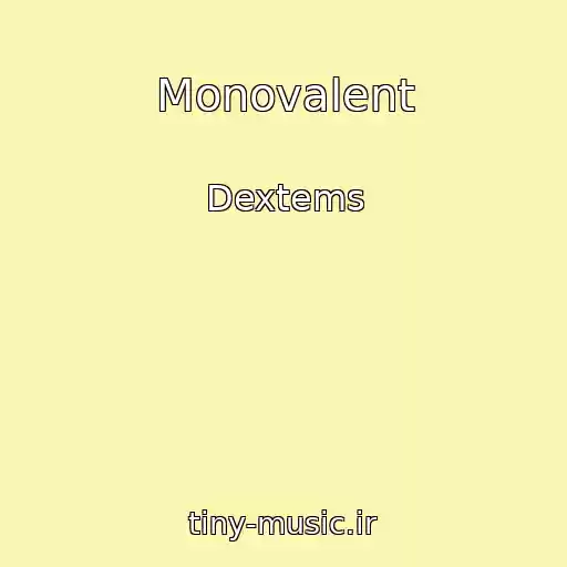کاور آهنگ Monovalent از Dextems