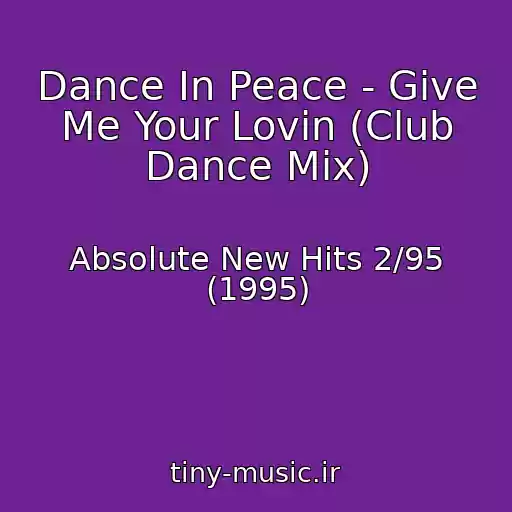 کاور آهنگ Dance In Peace - Give Me Your Lovin (Club Dance Mix) از Absolute New Hits 2/95 (1995)