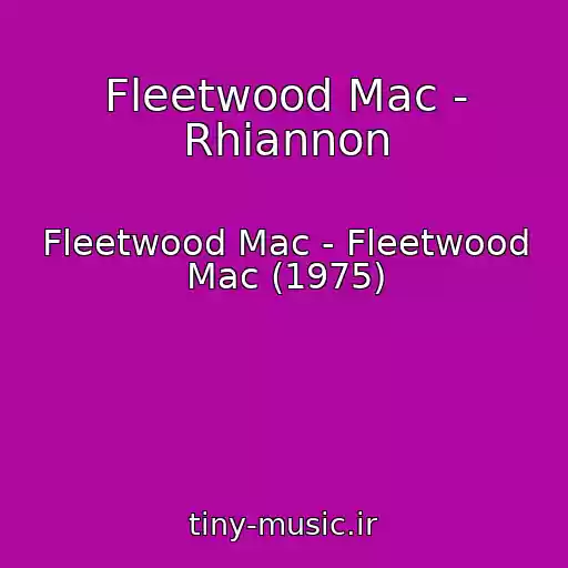 کاور آهنگ Fleetwood Mac - Rhiannon از Fleetwood Mac - Fleetwood Mac (1975)
