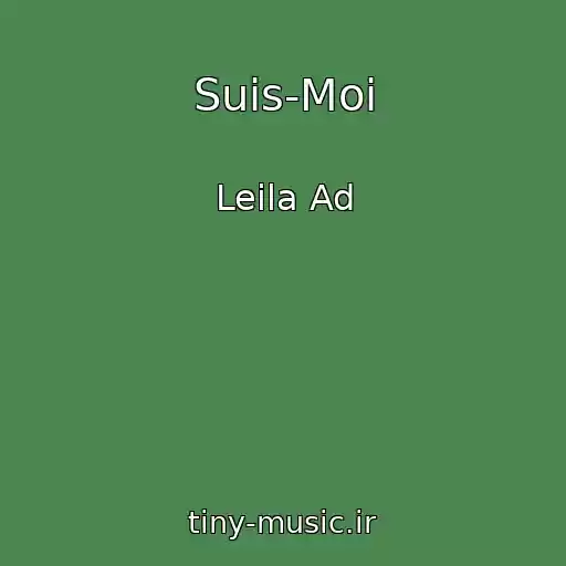 کاور آهنگ Suis-Moi از Leila Ad