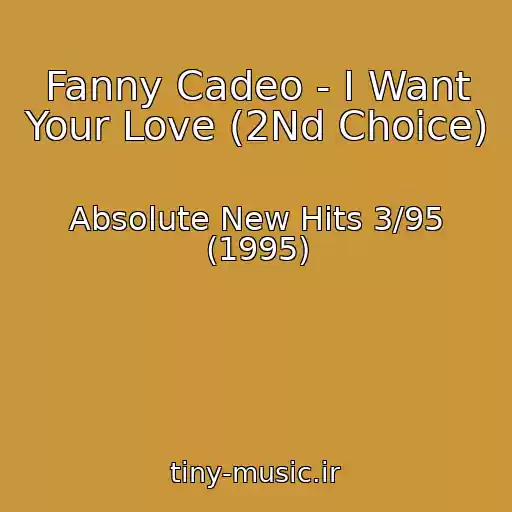 کاور آهنگ Fanny Cadeo - I Want Your Love (2Nd Choice) از Absolute New Hits 3/95 (1995)