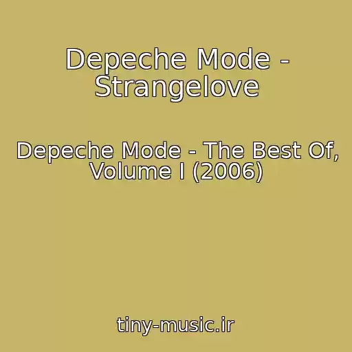 کاور آهنگ Depeche Mode - Strangelove از Depeche Mode - The Best Of, Volume I (2006)