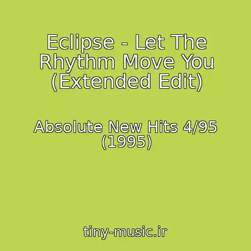 کاور آهنگ Eclipse - Let The Rhythm Move You (Extended Edit) از Absolute New Hits 4/95 (1995)