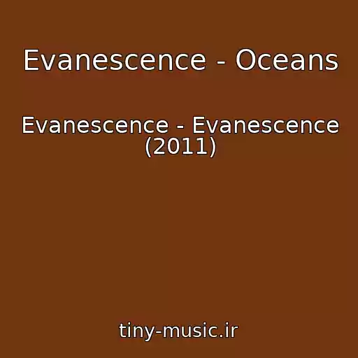 کاور آهنگ Evanescence - Oceans از Evanescence - Evanescence (2011)
