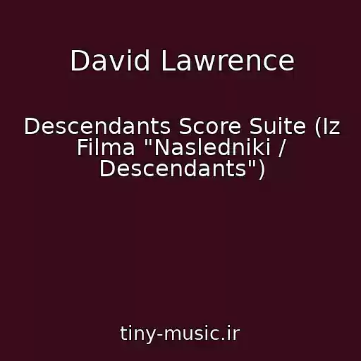 کاور آهنگ David Lawrence از Descendants Score Suite (Iz Filma "Nasledniki / Descendants")