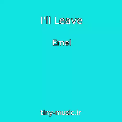 کاور آهنگ I'll Leave از Emel