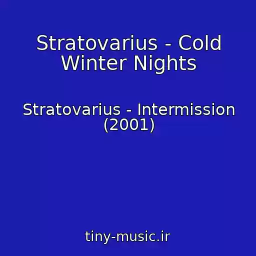 کاور آهنگ Stratovarius - Cold Winter Nights از Stratovarius - Intermission (2001)