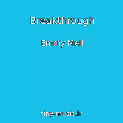کاور آهنگ Breakthrough از Emmy Meli