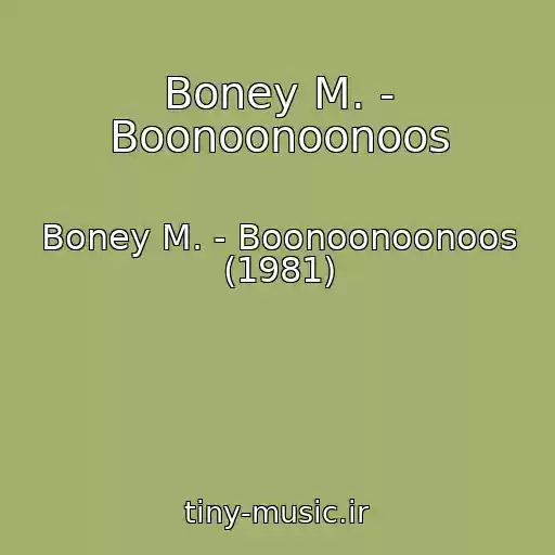 کاور آهنگ Boney M. - Boonoonoonoos از Boney M. - Boonoonoonoos (1981)