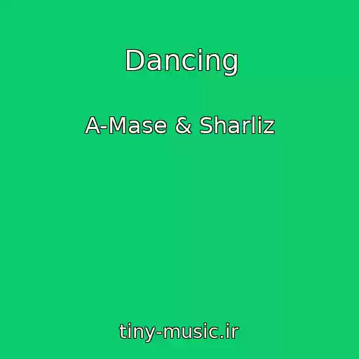 کاور آهنگ Dancing از A-Mase & Sharliz