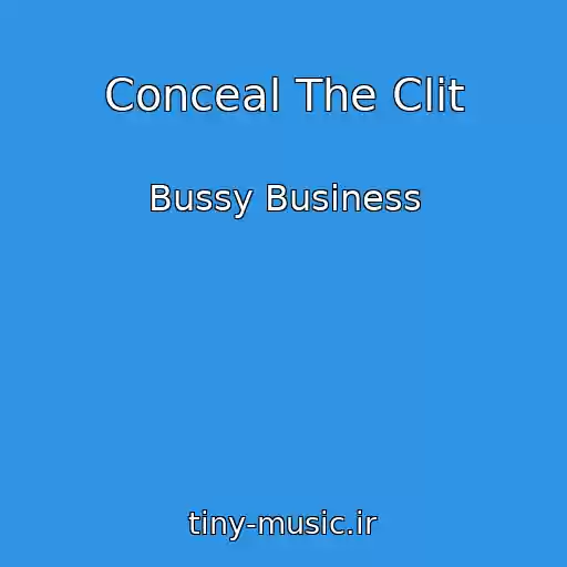 کاور آهنگ Conceal The Clit از Bussy Business