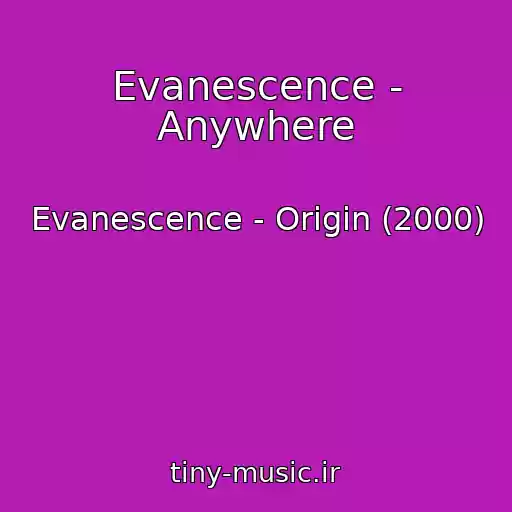 کاور آهنگ Evanescence - Anywhere از Evanescence - Origin (2000)