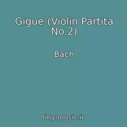 کاور آهنگ Gigue (Violin Partita No.2) از Bach