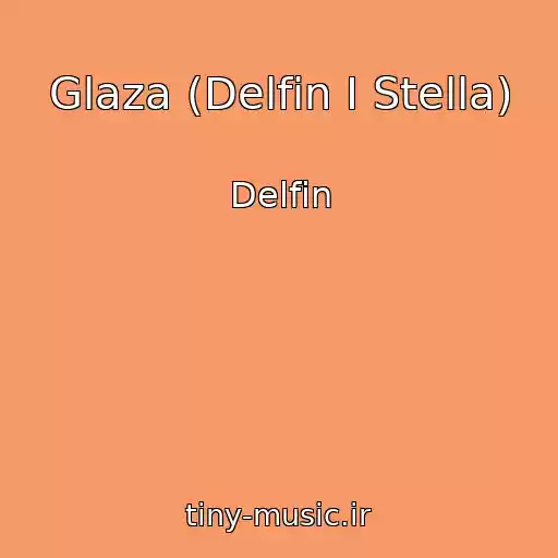 کاور آهنگ Glaza (Delfin I Stella) از Delfin