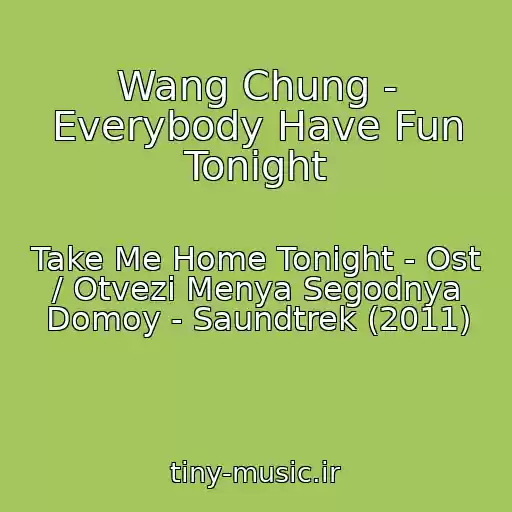 کاور آهنگ Wang Chung - Everybody Have Fun Tonight از Take Me Home Tonight - Ost / Otvezi Menya Segodnya Domoy - Saundtrek (2011)