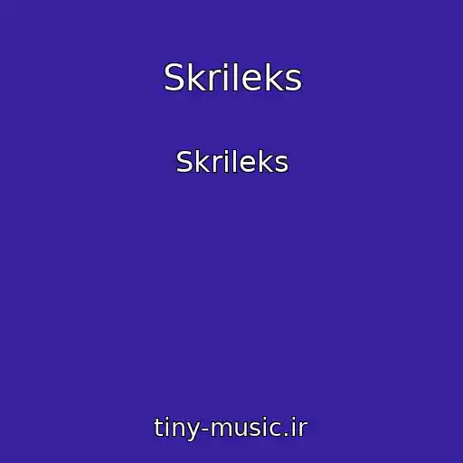 کاور آهنگ Skrileks از Skrileks