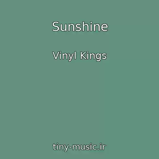 کاور آهنگ Sunshine از Vinyl Kings