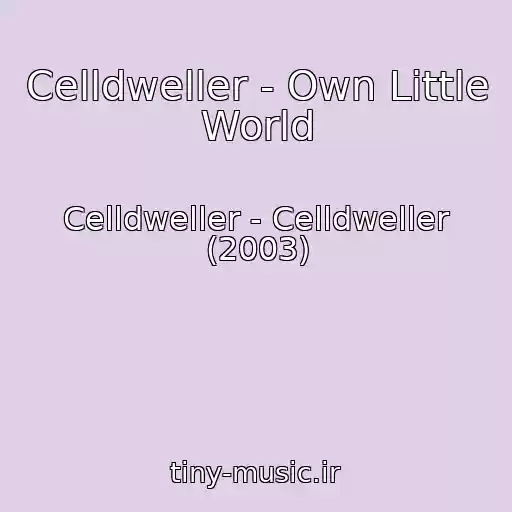 کاور آهنگ Celldweller - Own Little World از Celldweller - Celldweller (2003)
