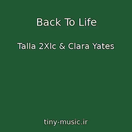 کاور آهنگ Back To Life از Talla 2Xlc & Clara Yates
