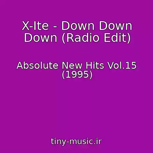 کاور آهنگ X-Ite - Down Down Down (Radio Edit) از Absolute New Hits Vol.15 (1995)