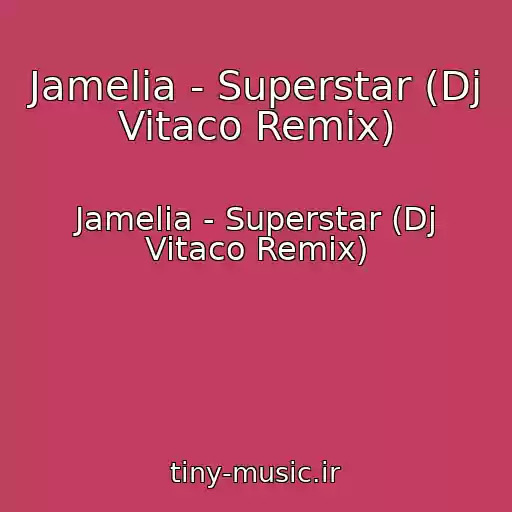 کاور آهنگ Jamelia - Superstar (Dj Vitaco Remix) از Jamelia - Superstar (Dj Vitaco Remix)