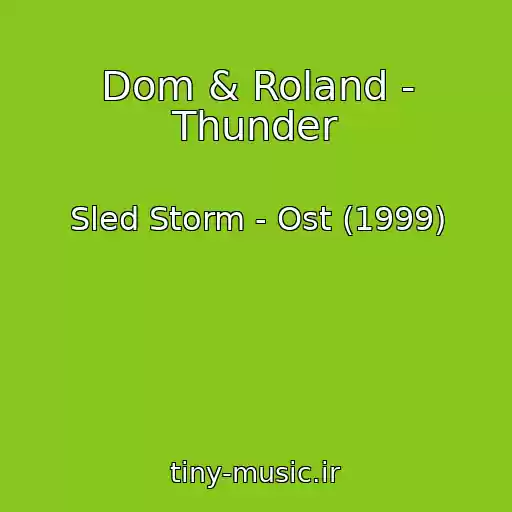 کاور آهنگ Dom & Roland - Thunder از Sled Storm - Ost (1999)