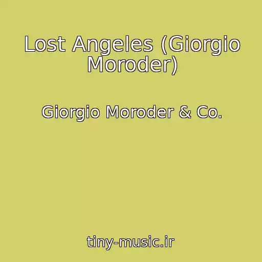 کاور آهنگ Lost Angeles (Giorgio Moroder) از Giorgio Moroder & Co.
