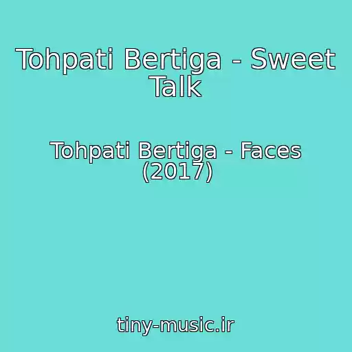 کاور آهنگ Tohpati Bertiga - Sweet Talk از Tohpati Bertiga - Faces (2017)