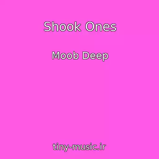 کاور آهنگ Shook Ones از Moob Deep