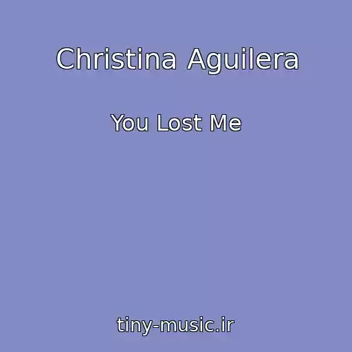 کاور آهنگ Christina Aguilera از You Lost Me