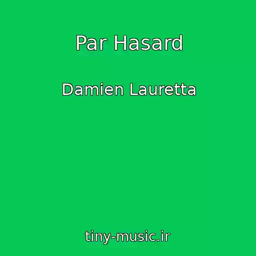 کاور آهنگ Par Hasard از Damien Lauretta
