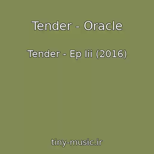 کاور آهنگ Tender - Oracle از Tender - Ep Iii (2016)