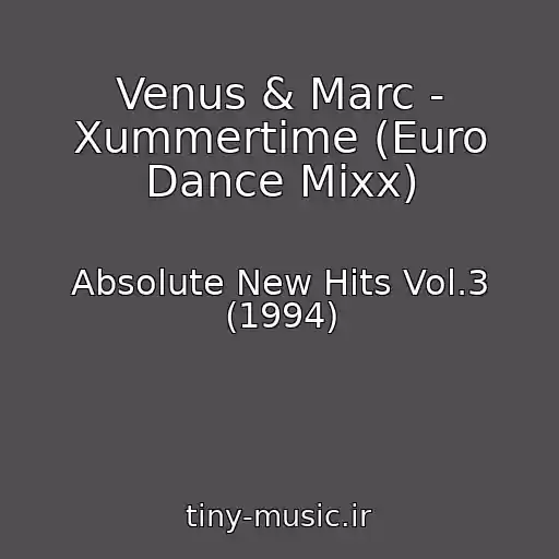 کاور آهنگ Venus & Marc - Xummertime (Euro Dance Mixx) از Absolute New Hits Vol.3 (1994)
