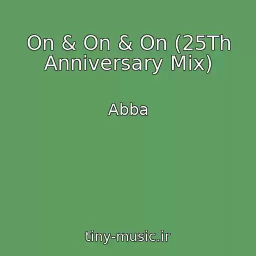 کاور آهنگ On & On & On (25Th Anniversary Mix) از Abba