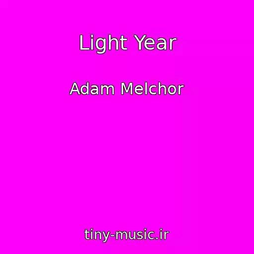 کاور آهنگ Light Year از Adam Melchor