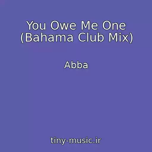 کاور آهنگ You Owe Me One (Bahama Club Mix) از Abba