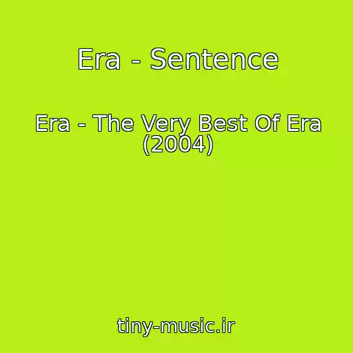 کاور آهنگ Era - Sentence از Era - The Very Best Of Era (2004)