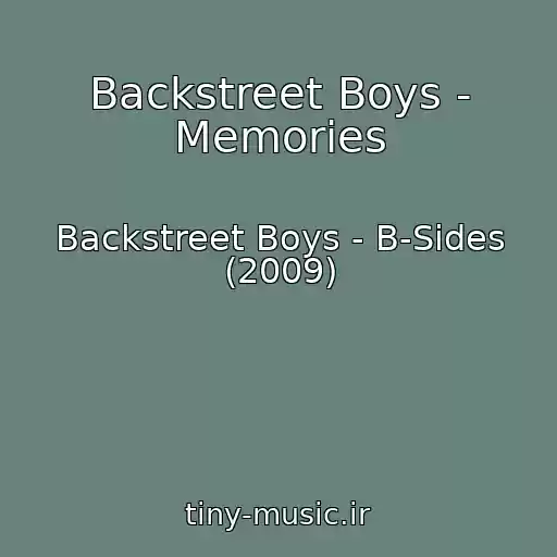 کاور آهنگ Backstreet Boys - Memories از Backstreet Boys - B-Sides (2009)