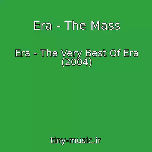 کاور آهنگ Era - The Mass از Era - The Very Best Of Era (2004)