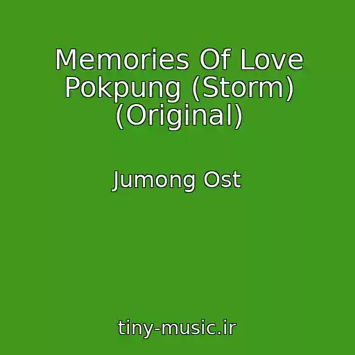 کاور آهنگ Memories Of Love Pokpung (Storm) (Original) از Jumong Ost