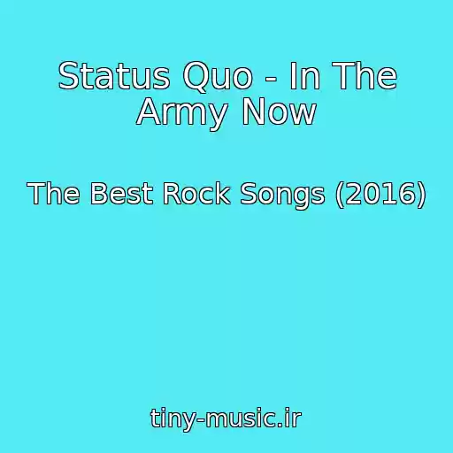 کاور آهنگ Status Quo - In The Army Now از The Best Rock Songs (2016)