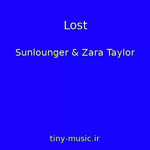 کاور آهنگ Lost از Sunlounger & Zara Taylor