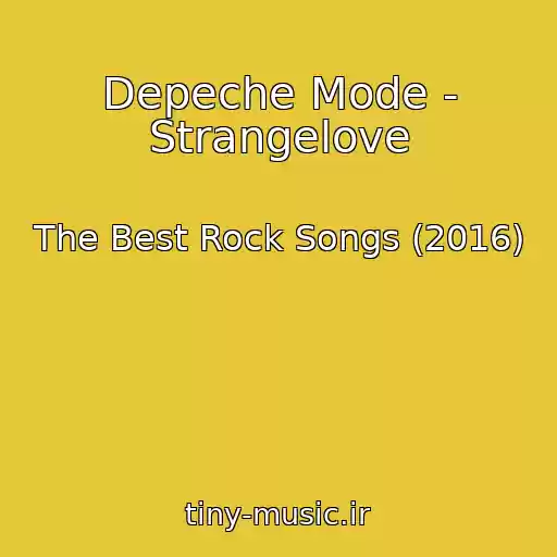 کاور آهنگ Depeche Mode - Strangelove از The Best Rock Songs (2016)
