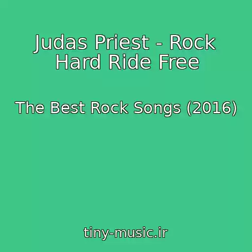 کاور آهنگ Judas Priest - Rock Hard Ride Free از The Best Rock Songs (2016)