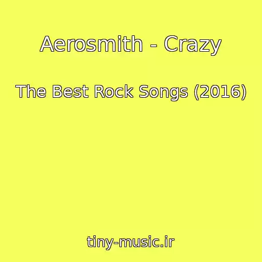کاور آهنگ Aerosmith - Crazy از The Best Rock Songs (2016)