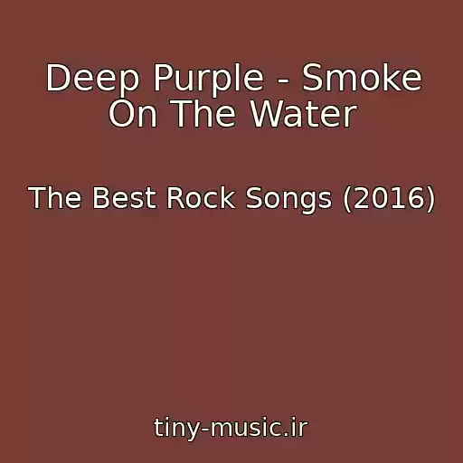 کاور آهنگ Deep Purple - Smoke On The Water از The Best Rock Songs (2016)